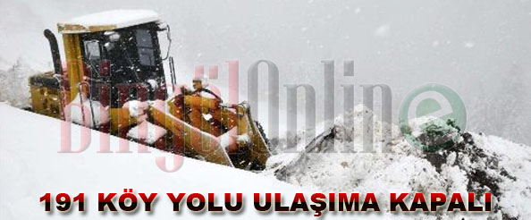 191 köy yolu ulaşıma kapalı