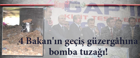 4 bakan`a bomba tuzağı!