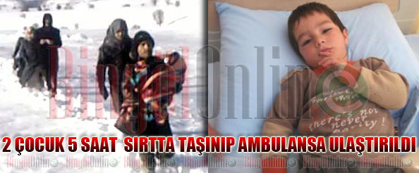 5 saat sırtta taşınıp ambulansa ulaştırıldılar