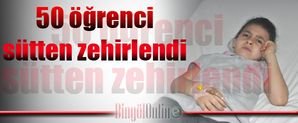 50 öğrenci sütten zehirlendi