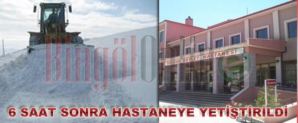 6 saat sonra hastaneye yetiştirildi