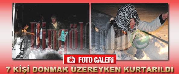 7 kişi donmak üzereyken kurtarıldı