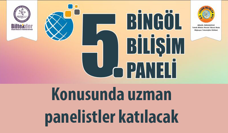 Beşinci Bingöl Bilişim Paneli Düzenlenecek