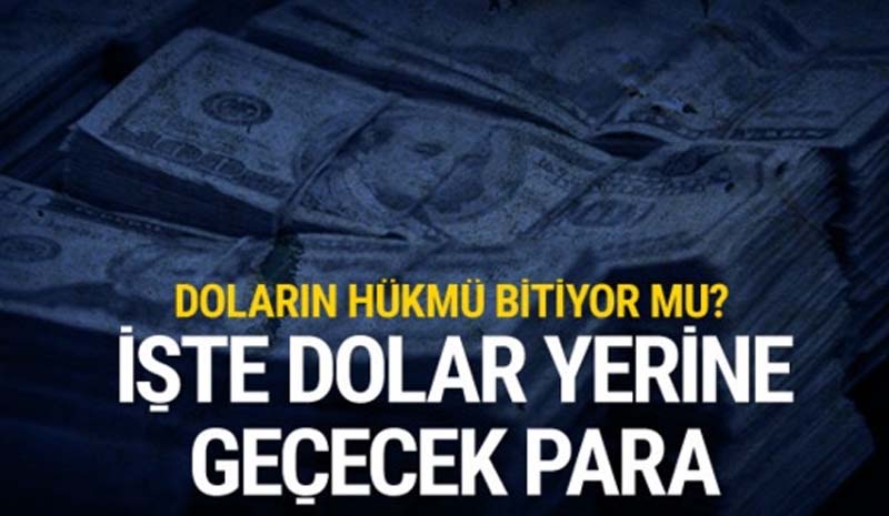 Doların yerine hangi para birimi geçecek?