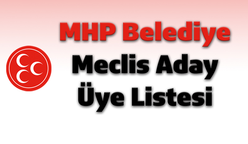 MHP listeyi açıkladı