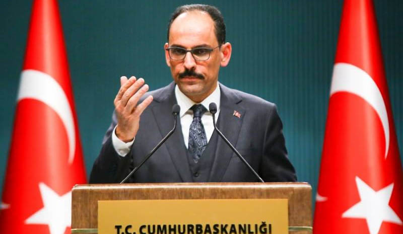 Cumhurbaşkanlığı Sözcüsü Kalın`dan önemli açıklamalar