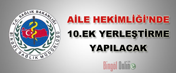 Aile hekimliği`nde 10. ek yerleştirme yapılacak