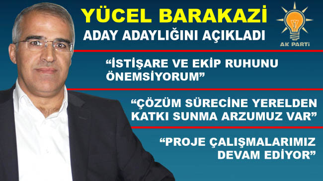 Ak parti`ye ilk başvuru yücel barakazi`den