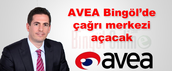 Avea bingöl`de çağrı merkezi açacak