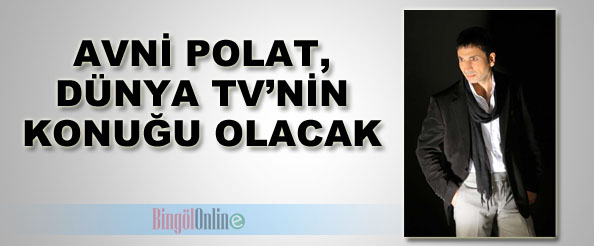 Avni polat, dünya tv`nin konuğu olacak