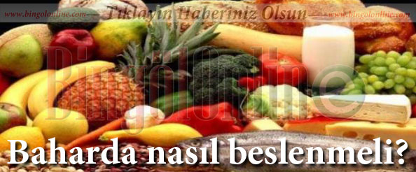 Baharda nasıl beslenmeli?