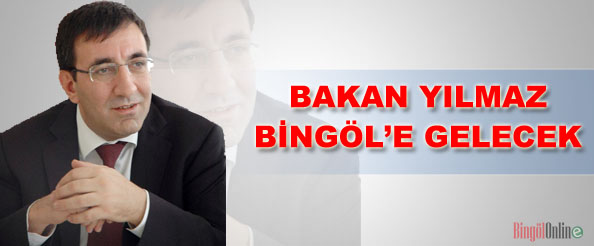 Bakan yılmaz, bingöl`e gelecek