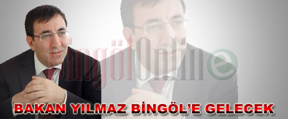 Bakan yılmaz, bingöl`e gelecek