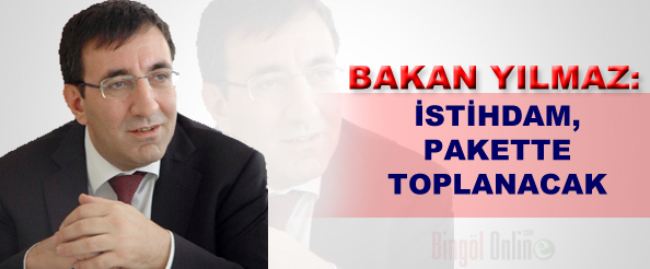 Bakan yılmaz: istihdam pakette toplanacak