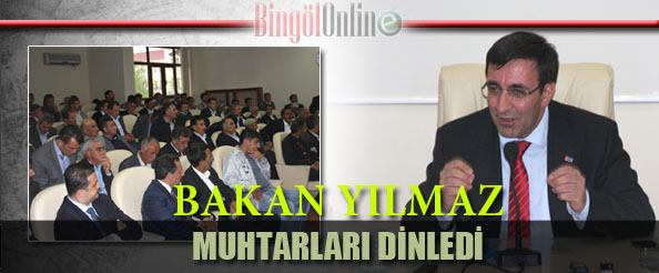 Bakan yılmaz, muhtarları dinledi