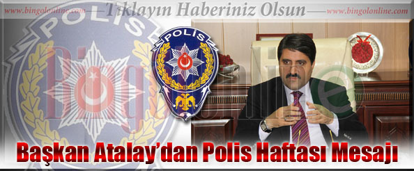 Başkan atalay`dan polis haftası mesajı