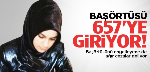 Başörtüsünü engelleyene de ceza var