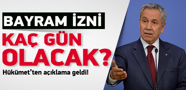 Bayram tatili kaç gün olacak?