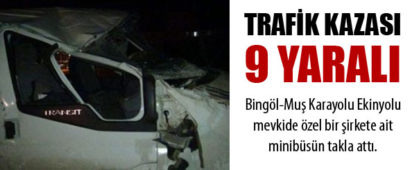 Bingöl-muş yolunda kazada 9 işçi yaralandı