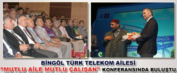 Bingöl türk telekom ailesi konferans`ta buluştu