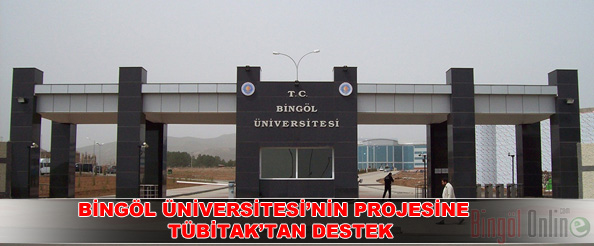 Bingöl üniversitesi`nin projesine tübitak`tan destek