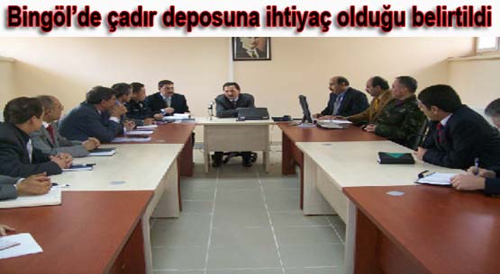 Bingöl`de çadır deposuna ihtiyaç var