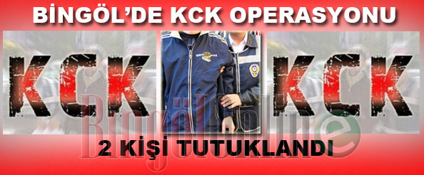 Bingöl`de kck operasyonu: 2 tutuklama