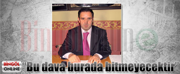 Bu dava burada bitmeyecektir