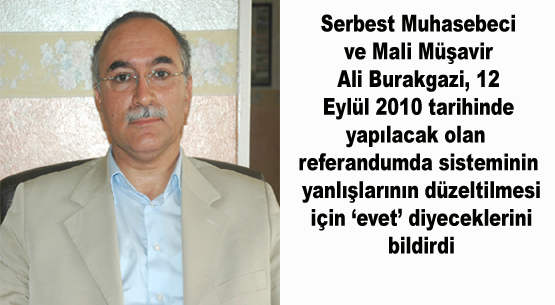 Burakgazi: sistemin yanlışlarının düzeltilmesine `evet` diyoruz