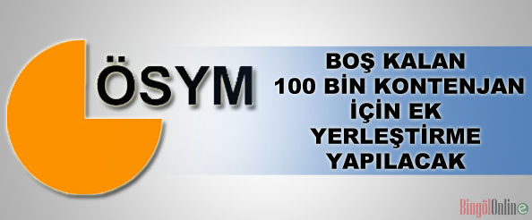 Ek yerleştirmede 100 bin öğrenci alınacak