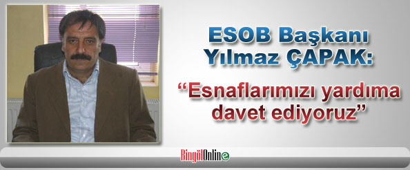 Esnaflarımızı yardıma davet ediyoruz