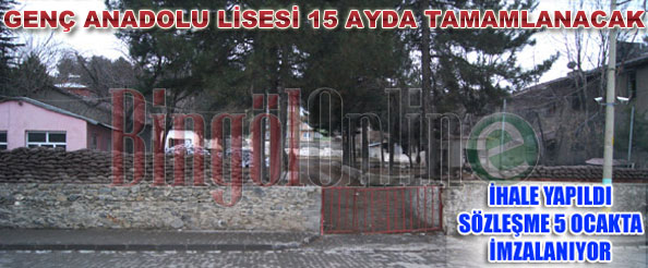 Genç anadolu lisesi 15 ayda tamamlanacak