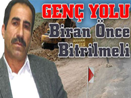 Genç yolu bir an önce bitirilmeli