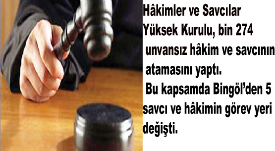 Hakim ve savcıların görev yerleri değişti