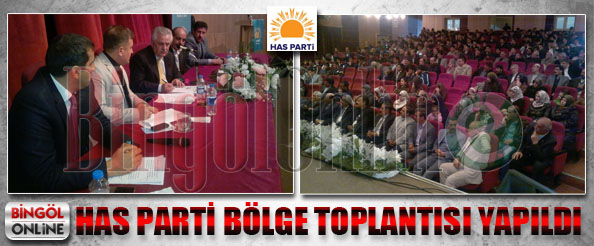 Has parti bölge toplantısı yapıldı