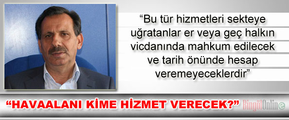 Havaalanı kime hizmet verecek?