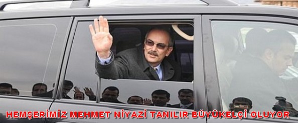 Hemşerimiz, büyükelçi oluyor