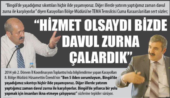 Hizmet olsaydı bizde davul zurna çalardık