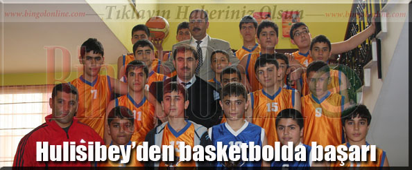 Hulisibey`den basketbolda başarı