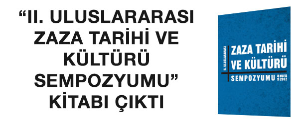 Iı. uluslararası zaza tarihi ve kültürü sempozyumu kitabı çıktı