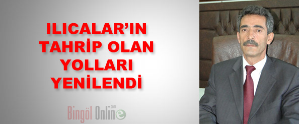 Ilıcalar`ın tahrip olan yolları yenilendi