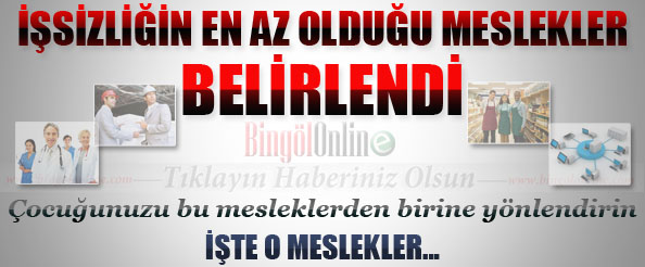 Işsizliğin en az olduğu meslekler