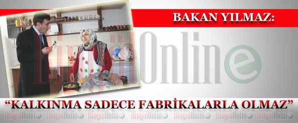 Kalkınma sadece fabrikalarla olmaz