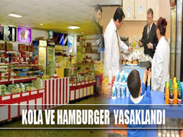 Kantinlerde hamburger ve kola yasaklandı