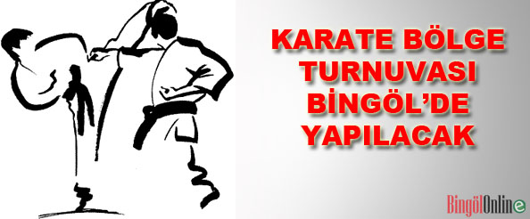 Karate bölge turnuvası bingöl`de yapılacak