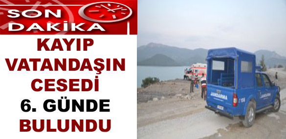 Kayıp vatandaşın cesedi 6.günde bulundu