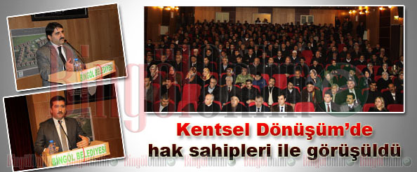 Kentsel dönüşüm`de hak sahipleri ile görüşüldü