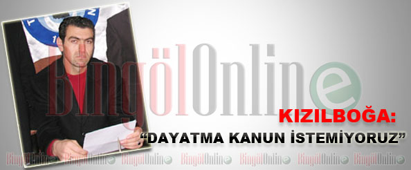 Kızılboğa: dayatma kanun istemiyoruz