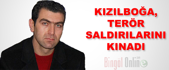 Kızılboğa, terör saldırılarını kınadı