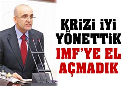 Krizi iyi yönettik ımf`ye el açmadık